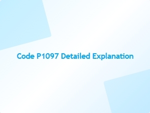 Code P1097 Explanation and Meaning