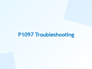 Error Code P1097 Troubleshooting Guide